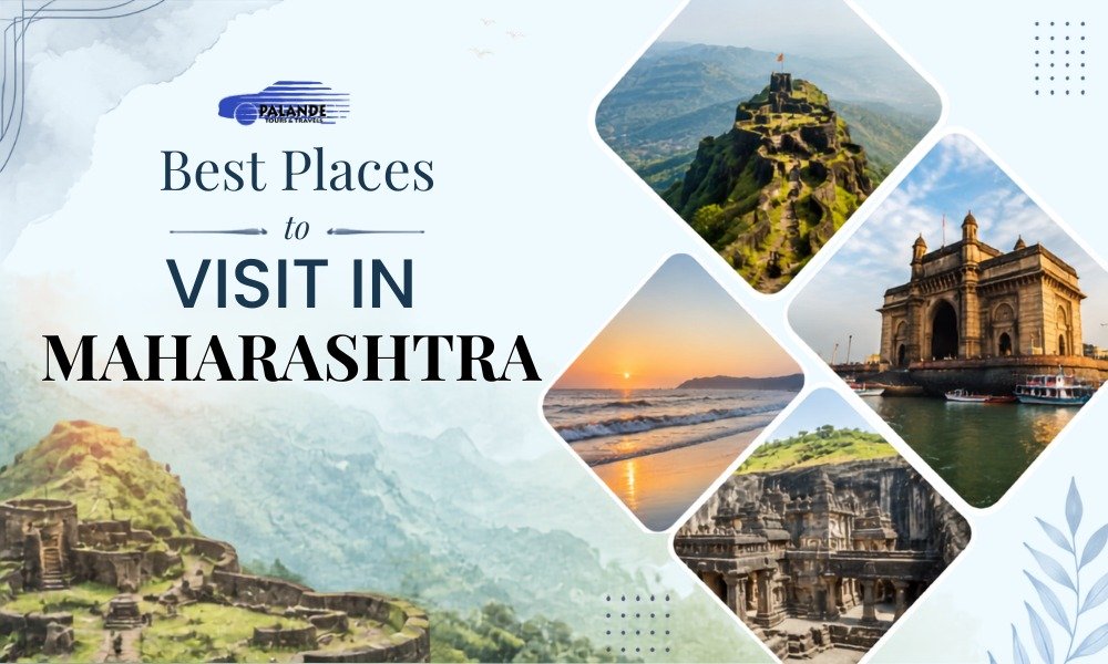 Best Places to Visit in Maharashtra: A Complete Travel Guide